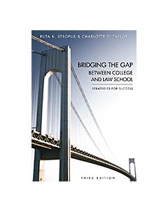 Bridging the Gap Between College and Law School: Strategies for Success 9781611632248