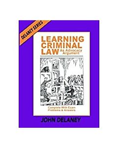 Learning Criminal Law as Advocacy Argument 9780960851461