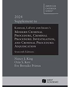 Supplement to Modern Criminal Procedure, Criminal Procedure: Investigation, and Criminal Procedure: Adjudication 9798892090292