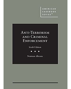 Anti-Terrorism and Criminal Enforcement (American Casebook Series) 9781636592978