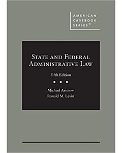 State and Federal Administrative Law (American Casebook Series) (Instant Digital Access Code Only) 9781647084707