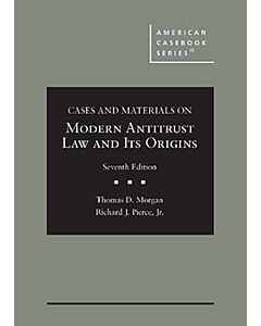 Cases and Materials on Modern Antitrust Law and Its Origins (American Casebook Series) (Rental) 9781636595801