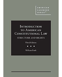 Introduction to American Constitutional Law: Structure and Rights (American Casebook Series) 9781685615635