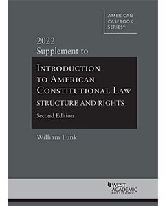 Introduction to American Constitutional Law, Structure and Rights Supplement (American Casebook Series) 9781684679454