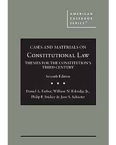 Cases and Materials on Constitutional Law: Themes for the Constitution's Third Century (American Casebook Series) (Rental) 9781685613457