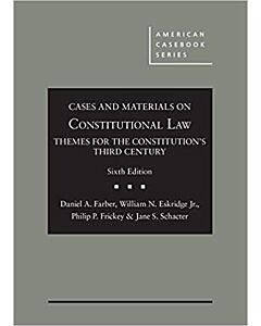 Cases and Materials on Constitutional Law: Themes for the Constitution's Third Century (American Casebook Series) (Instant Digital Access Code Only) 9781647086282