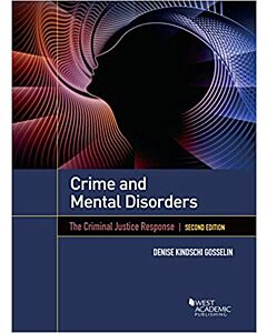 Crime and Mental Disorders: The Criminal Justice Response 9781642429930