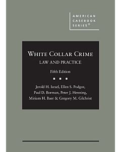 White Collar Crime: Law and Practice (American Casebook Series) (Used) 9781684676064