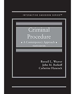 Criminal Procedure: A Contemporary Approach (Interactive Casebook Series) 9781685614607