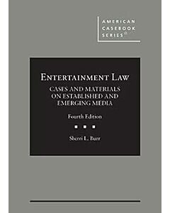 Entertainment Law: Cases and Materials on Established and Emerging Media (American Casebook Series) 9798892093125