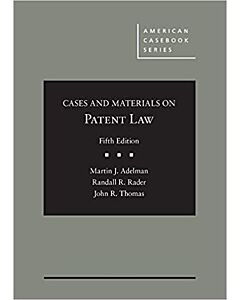 Cases and Materials on Patent Law (American Casebook Series) 9781642420975