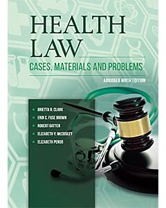 Health Law: Cases, Materials and Problems, Abridged (Instant Digital Access Code Only) 9781684672592