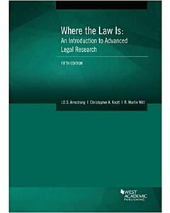 Where the Law Is: An Introduction to Advanced Legal Research 9781683285250