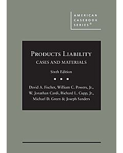 Products Liability: Cases and Materials (American Casebook Series) 9781647083809