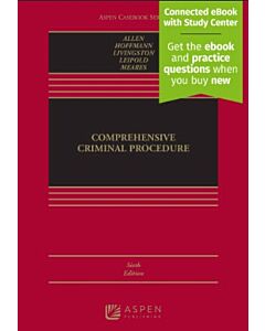 Comprehensive Criminal Procedure (w/ Connected eBook with Study Center) 9798889061823