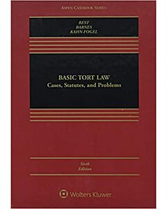 Basic Tort Law: Cases, Statutes, and Problems (w/ Connected eBook with Study Center) 9781543838749