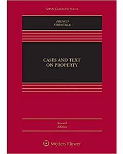 Cases & Text on Property, 7th Edition (w/ Connected eBook with Study Center) 9781454897903