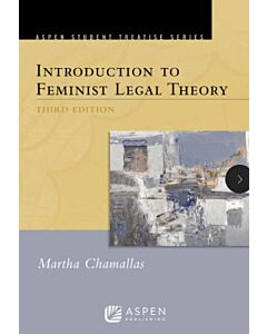 Introduction To Feminist Legal Theory (Aspen Treatise Series) (Instant Digital Access Code Only) 9798889065302