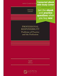 Professional Responsibility: Problems of Practice and the Profession (w/ Connected eBook with Study Center) (Rental) 9798889062936