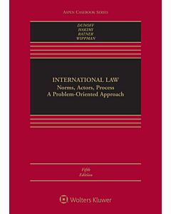 International Law Norms, Actors, Process: A Problem-Oriented Approach (w/ Connected eBook with Study Center) 9781543804447