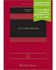 The Torts Process (w/ Connected eBook with Study Center) 9781543838954