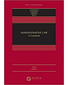 Administrative Law: A Casebook (w/ Connected eBook with Study Center) (Instant Digital Access Code Only) 9781543857023