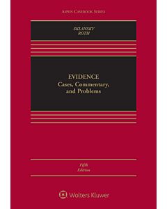 Evidence: Cases, Commentary, and Problems (w/ Connected eBook with Study Center) 9781543804577