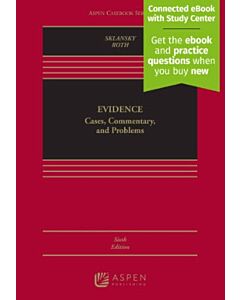 Evidence: Cases, Commentary, and Problems (w/ Connected eBook with Study Center) 9798889062660