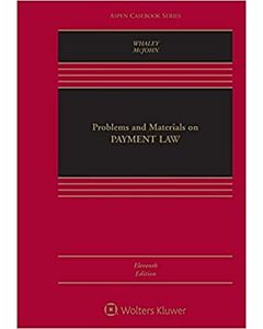 Problems & Materials On Payment Law (w/ Connected eBook with Study Center) (Instant Digital Access Code Only) 9781543829419