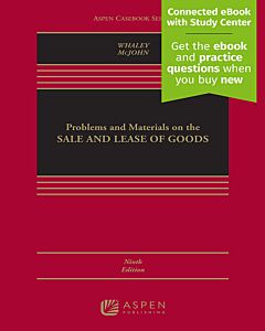 Problems and Materials on the Sale & Lease of Goods (Connected eBook with Study Center + Print Book + Connected Quizzing) 9798889064459