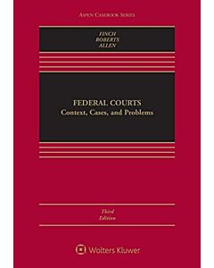 Federal Courts: Context, Cases, and Problems (w/ Connected eBook) 9781543809039