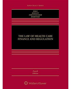 The Law of Health Care Finance and Regulation (w/ Connected eBook) 9781454890386