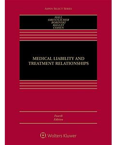 Medical Liability and Treatment Relationships (w/ Connected eBook) 9781454890249