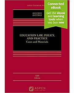 Education Law, Policy, & Practice: Cases & Materials (w/ Connected eBook) 9781543826722