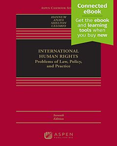 International Human Rights: Problems of Law, Policy, and Practice (w/ Connected eBook) (Instant Digital Access Code Only) 9798886144512