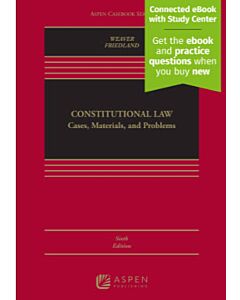 Constitutional Law: Cases, Materials, and Problems (w/ Connected eBook with Study Center) 9798892070096