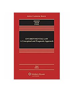 Environmental Law: A Conceptual and Pragmatic Approach (Rental) 9781454870012