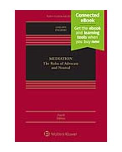 Mediation: The Roles of Advocate and Neutral (w/ Connected eBook) 9781543809091