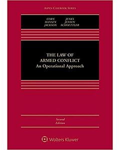 The Law of Armed Conflict: An Operational Approach (w/ Connected eBook) 9781454880882