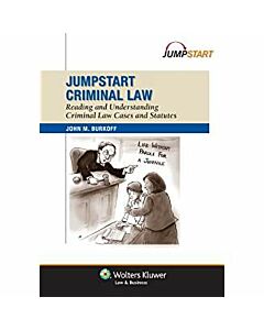 Jumpstart Criminal Law: Reading and Understanding Criminal Law Cases and Statutes 9781454823797