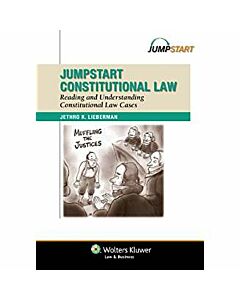 Jumpstart Constitutional Law: Reading and Understanding Constitutional Law Cases 9781454830801