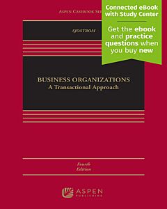 Business Organizations: A Transactional Approach (w/ Connected eBook with Study Center) (Instant Digital Access Code Only) 9798886144543