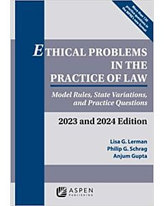 Ethical Problems in the Practice of Law: Model Rules, State Variations, and Practice Questions 9798886143799