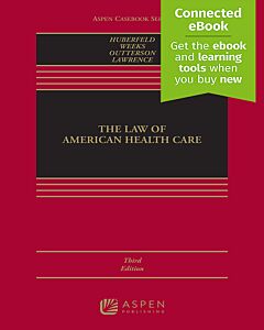 The Law of American Health Care (w/ Connected eBook) (Rental) 9781543847666