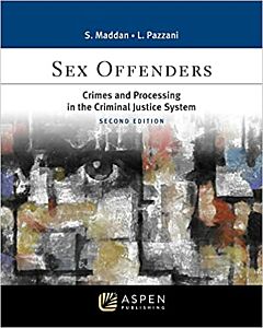 Sex Offenders: Crimes and Processing in the Criminal Justice System 9781543817591