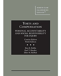 Torts and Compensation, Personal Accountability and Social Responsibility for Injury, Concise - CasebookPlus (American Casebook Series) (Instant Digital Access Code Only) 9781685614065