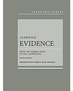 Learning Evidence: From the Federal Rules to the Courtroom (Learning Series) (Instant Digital Access Code Only) 9781636594019