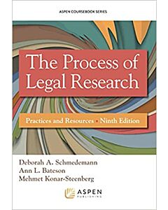 The Process of Legal Research: Practices And Resources (Connected eBook with Study Center + Print Book + Connected Quizzing) 9781543814101