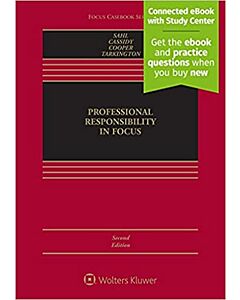 Professional Responsibility in Focus (Connected eBook with Study Center + Print Book + Connected Quizzing) 9781543845808