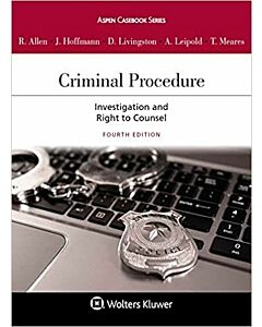 Criminal Procedure: Investigation and the Right to Counsel (Connected eBook with Study Center + Print Book + Connected Quizzing) 9781543830934